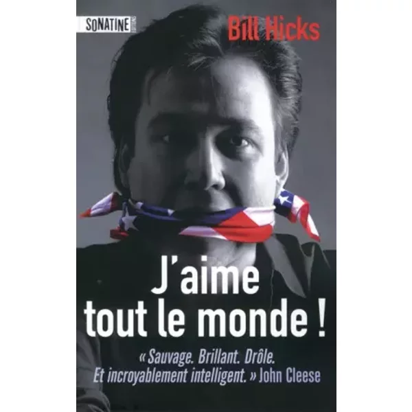 J'aime tout le monde - Bill HICKS, Aude PASQUIER