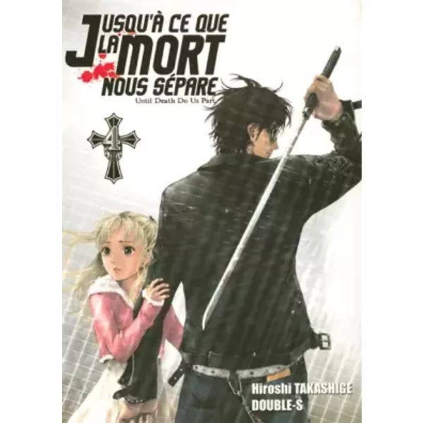 Jusqu'à Ce Que La Mort Nous SéPare T04 - Takashige Hiroshi, Double-S-image