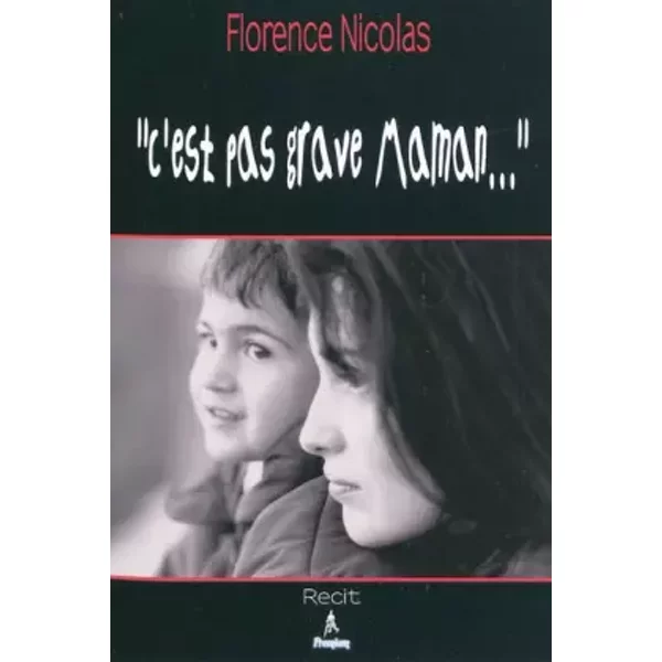 C'est Pas Grave Maman... - Florence Nicolas-image
