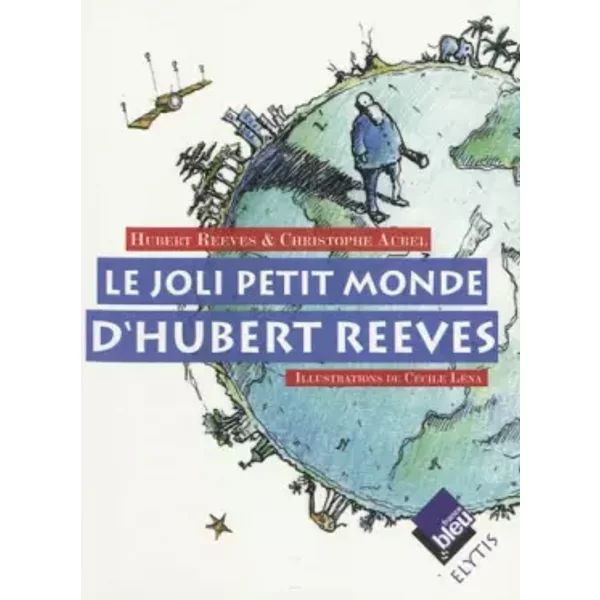 Le Joli Monde D'hubert Reeves - Hubert Reeves, Christophe Aubel-image