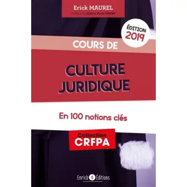 Cours De Culture Juridique Et Judiciaire, Tout Le Programme En 100 Fiches AlphabéTiques - Erick Maurel-image