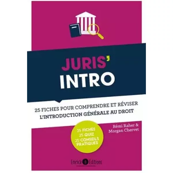 Juris'intro: 25 fiches pour comprendre et réviser l'introduction générale au droit - Rémi Raher, Morgan Chervet