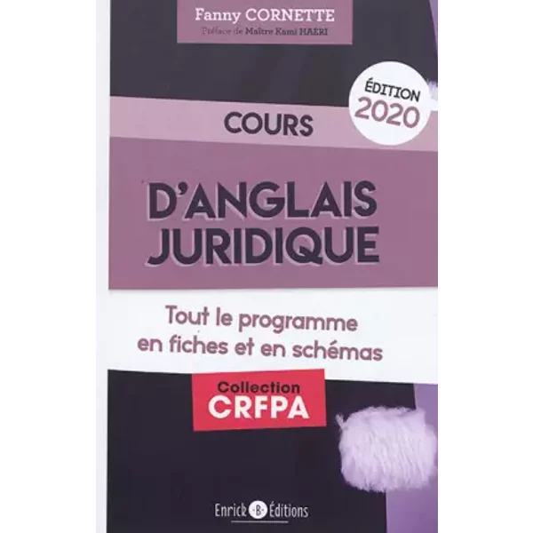 Cours D'anglais Juridique: Tout Le Programme En Fiches Et En SchéMas - Fanny Cornette, Kami Haeri-image