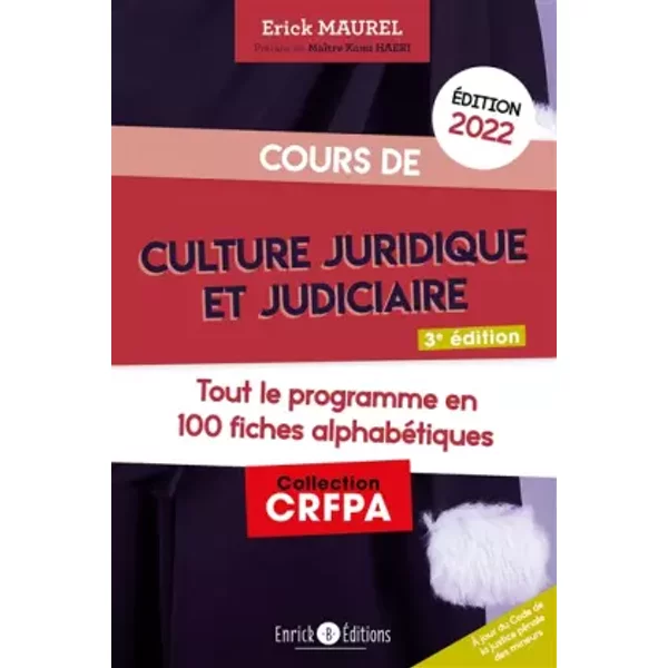 Cours De Culture Juridique Et Judiciaire 2022: Tout Le Programme En 100 Fiches AlphabéTiques - Erick Maurel, Kami Haeri-image