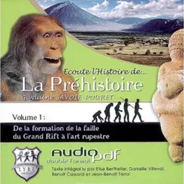 ECOUTE L'HISTOIRE DE LA PREHISTOIRE Vol. 1 - Guylaine Savoie-Pouret