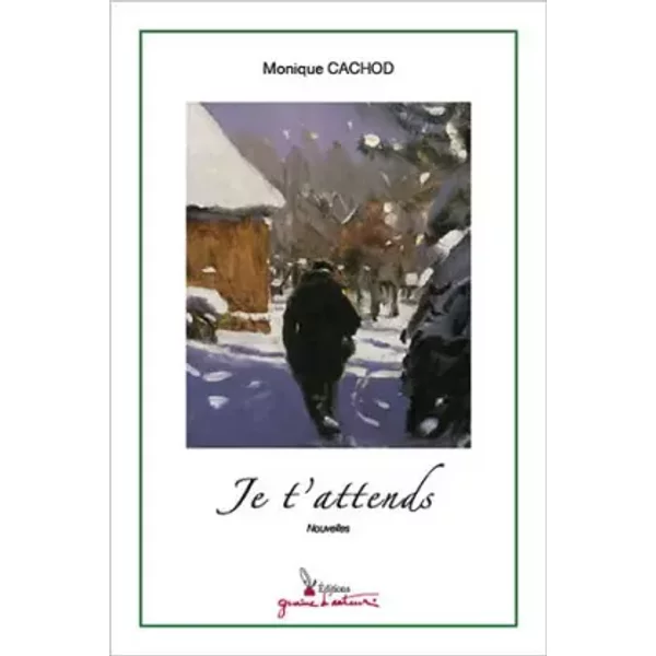 Je t'attends - Monique Cachod