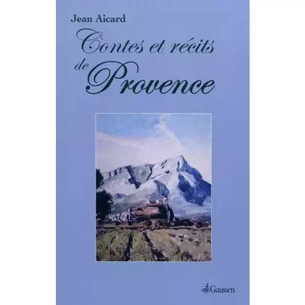 Contes et récits de Provence - Jean Aicard