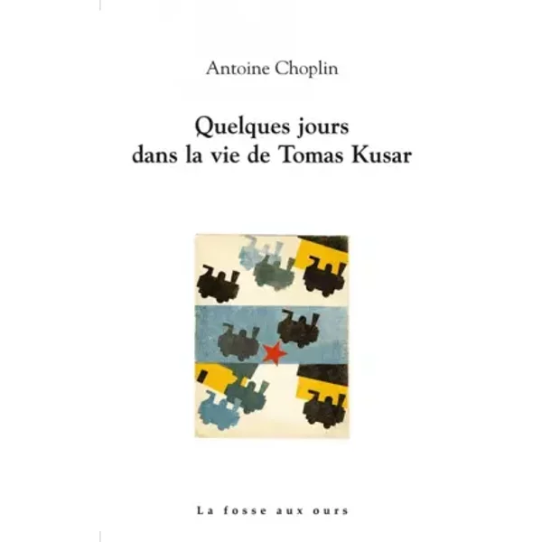 Quelques Jours Dans La Vie De Tomas Kusar - Antoine Choplin-image