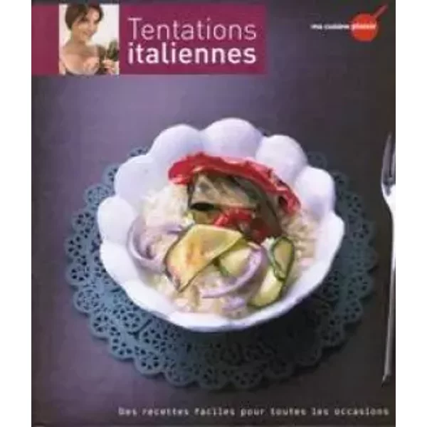 Tentations Italiennes Des Recettes Faciles Pour Toutes Les Occasions - Ma Cuisine Plaisir-image