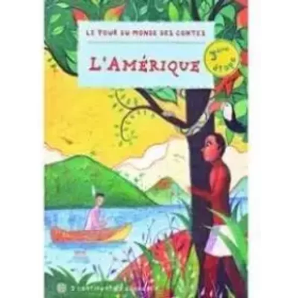 Livre Le Tour Du Monde Des Contes - L'amerique - Collectif, Bertrand Dubois-image