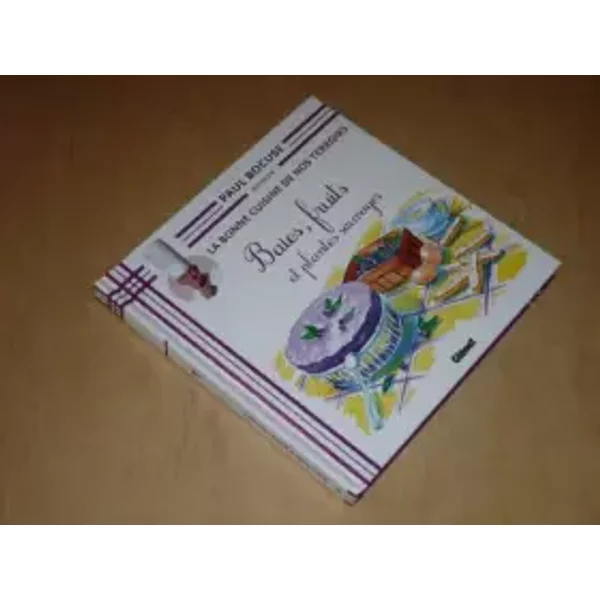 Collection Paul Bocuse Presente / La Bonne Cuisine De Nos Terroirs VOL.25 / Baies, Fruits Et Plantes Sauvages - Bocuse (Paul), Collectif-image