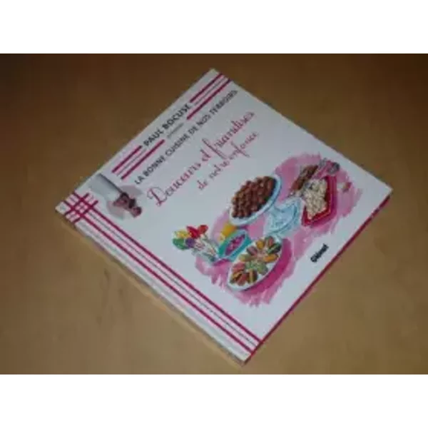 Collection Paul Bocuse Presente / La Bonne Cuisine De Nos Terroirs VOL.35 / Douceurs Et Friandises De Notre Enfance - Bocuse (Paul), Collectif-image