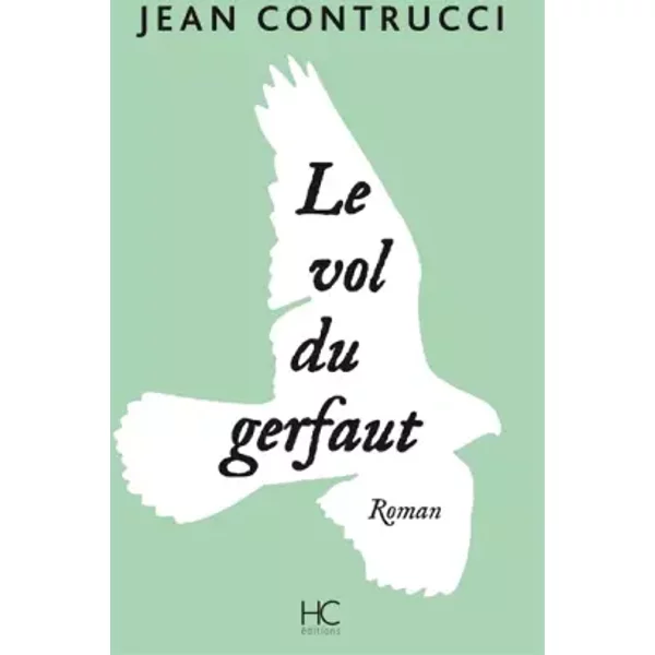 Le Vol Du Gerfaut - Jean Contrucci-image