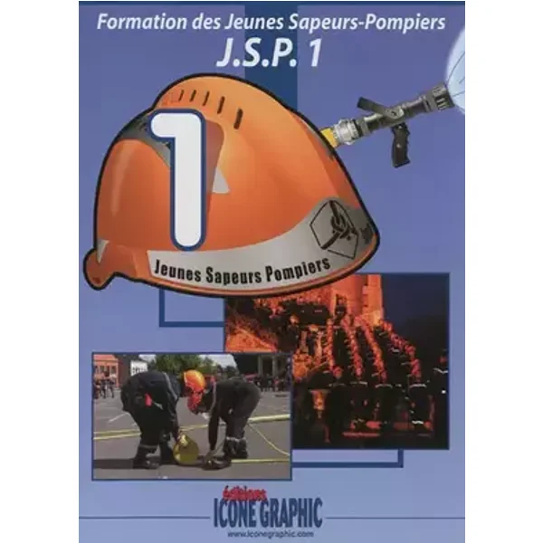 Livre Formation des Jeunes Sapeurs-Pompiers niveau 1 - J.S.P.1 - Icone Graphic