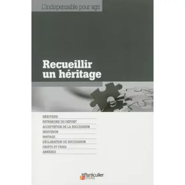 Recueillir un héritage - Edith Tavignot, Bénédicte Dubreuil, Jean-Léon Gantier, Arnaud Saugeras