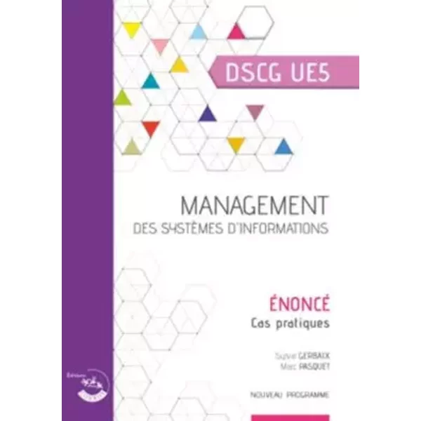 Management Des SystèMes D'information Dscg 5: Enoncé, Cas Pratiques - Sylvie Gerbaix Et Marc Pasquet-image