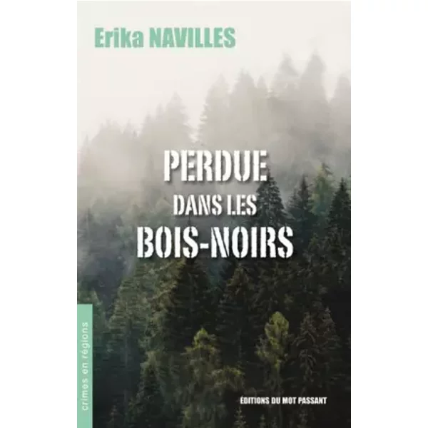 Perdue dans les Bois-Noirs - Erika Navilles