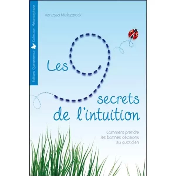 Les 9 Secrets De L'intuition - Comment Prendre Les Bonnes DéCisions Au Quotidien - Vanessa Mielczareck-image