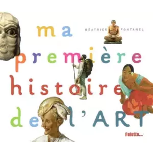 Ma PremièRe Histoire De L'art - BéAtrice Fontanel-image