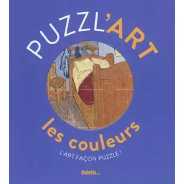 Puzzl'art : Les couleurs - Elisabeth de Lambilly, Loïc Le Gall