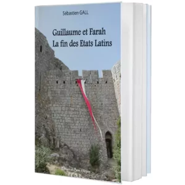 Guillaume Et Farah La Fin Des Etats Latins - Gall Sebastien-image
