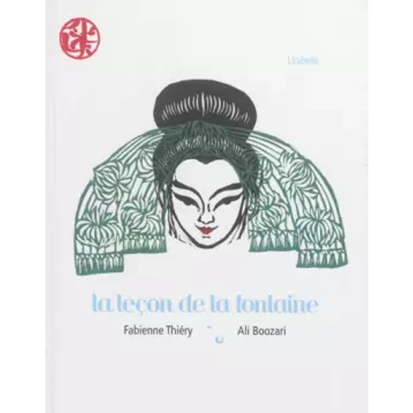 La leçon de la fontaine - Ali Boozari, Fabienne Thiéry
