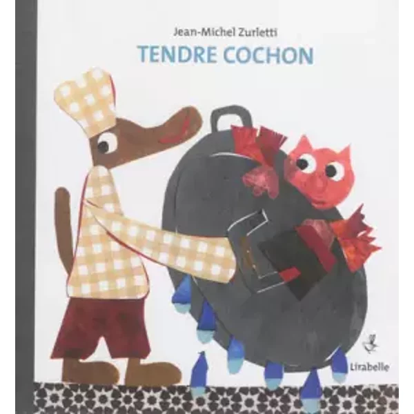 Tendre cochon - Jean-Michel Zurletti