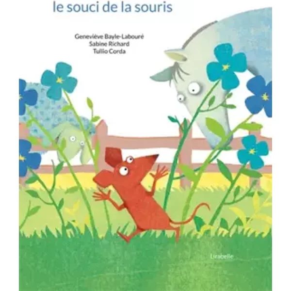Le souci de la souris - Geneviève Bayle-Labouré, Sabine Richard
