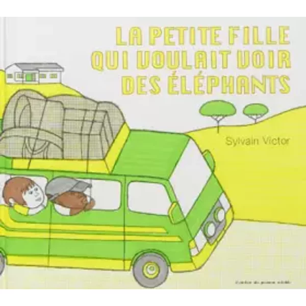 La Petite Fille Qui Voulait Voir Des éLéPhants - Sylvain Victor-image