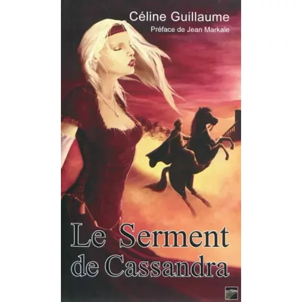 Le serment de Cassandra - Céline Guillaume