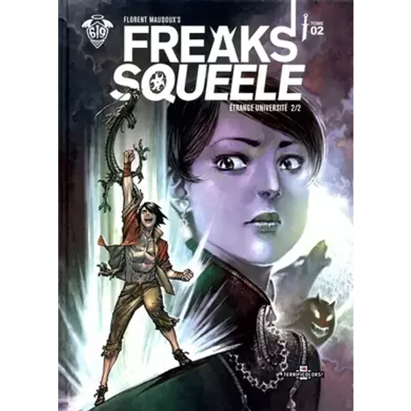 FREAKS' SQUEELE EDITION COULEUR T02 ETRANGE UNIVERSITE 2/2 - Florent Maudoux