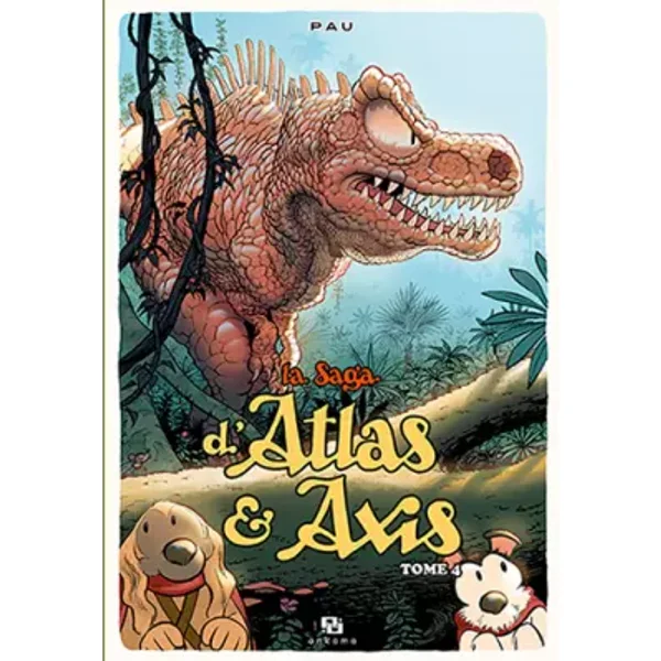 La Saga d'Atlas & Axis, Tome 4 : - Pau, Domhnall Campbell, Elise Storme
