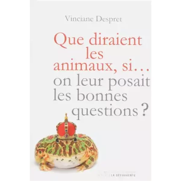 Que diraient les animaux si... on leur posait les bonnes questions ? - VINCIANE DESPRET