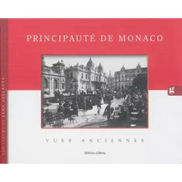 Monaco, vues anciennes - Jean-Paul Potron, Jean Gilletta