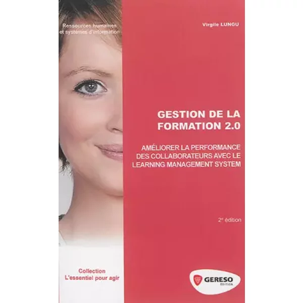 Gestion De La Formation 2.0: AméLiorer La Performance Avec Le Learning Management System - Virgile Lungu-image