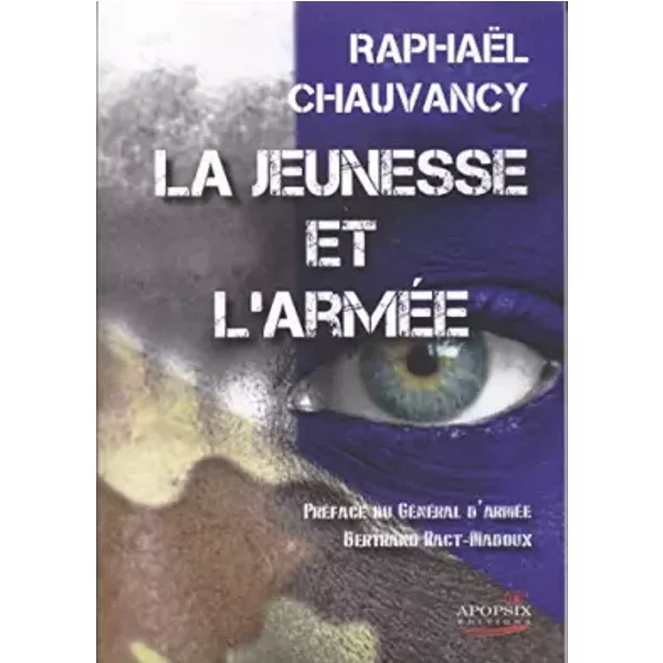 Raphael CHAUVANCY "La jeunesse et l'armée" - Raphaël Chauvancy