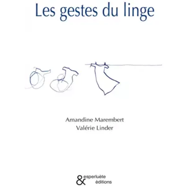 Les gestes du linge - Amandine Marembert