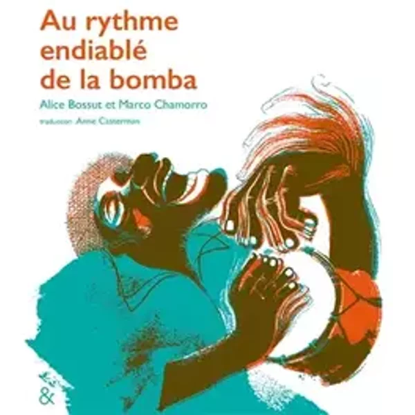 Au rythme endiablé de la bomba - Alice Bossut, Marco Chamorro
