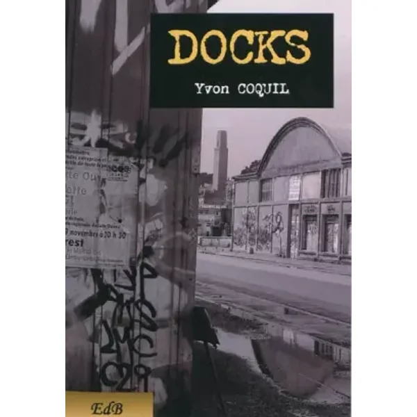 Docks - Yvon Coquil