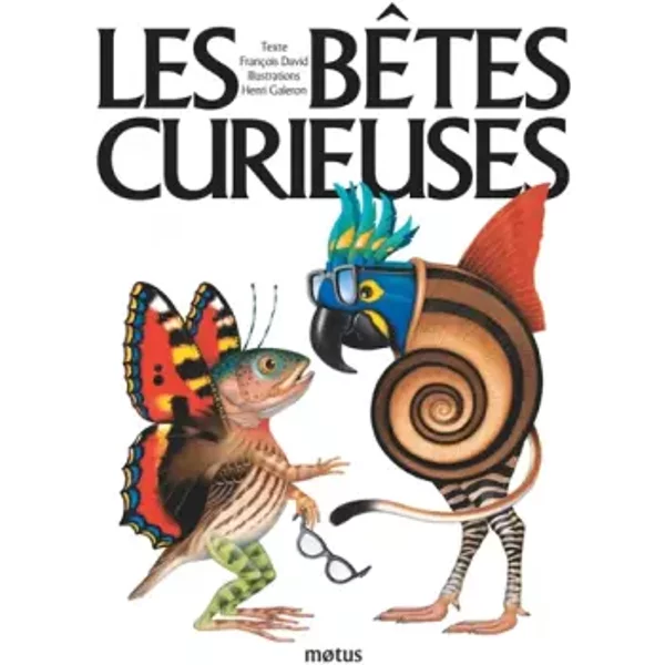 Les BêTes Curieuses - Francois David Et Henri Galeron-image