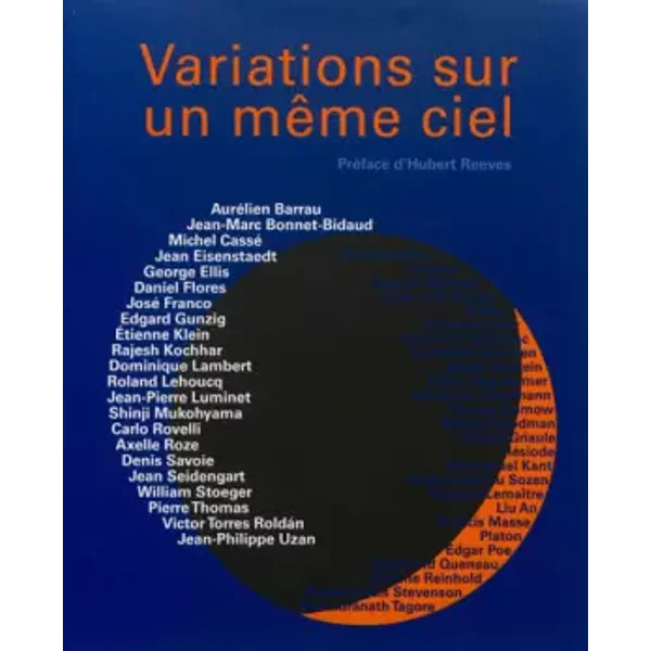 Variations sur un même ciel - Aurélien Barrau, Jean-Marc Bonnet-Bidaud, Michel Cassé, Collectif, Hubert Reeves