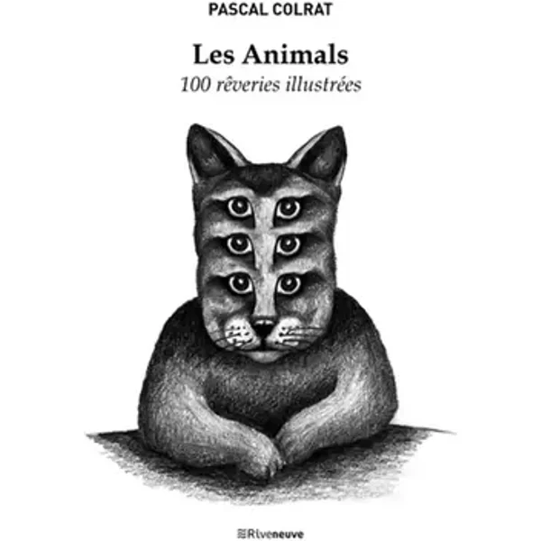 Les Animals - 100 rêveries illustrées - Pascal Colrat, Bérengère Desmettre