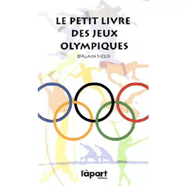 Le Petit Livre Des Jeux Olympiques - Alain Siclis-image