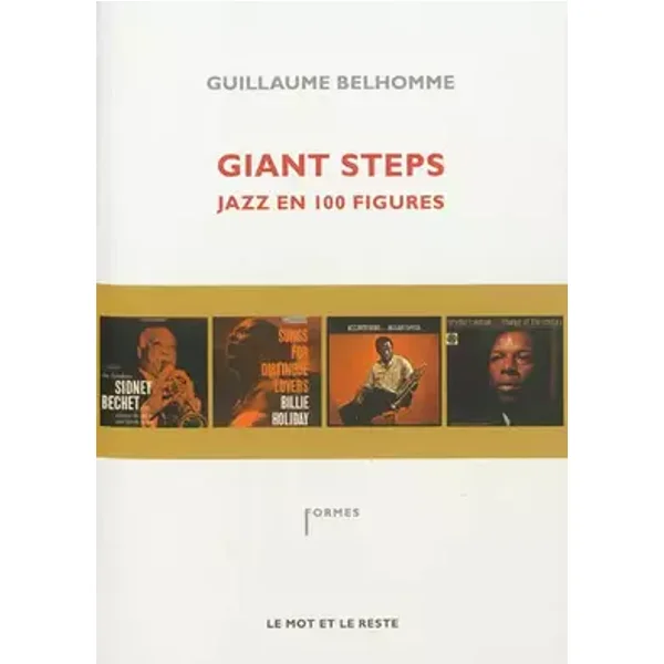 Giant Steps : Jazz en 100 figures - Guillaume Belhomme