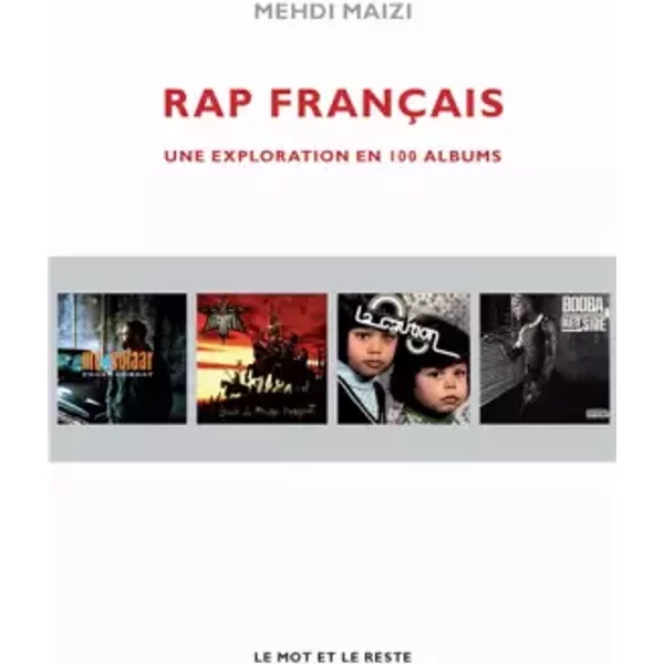Rap français: Une exploration en 100 albums - Mehdi Maizï