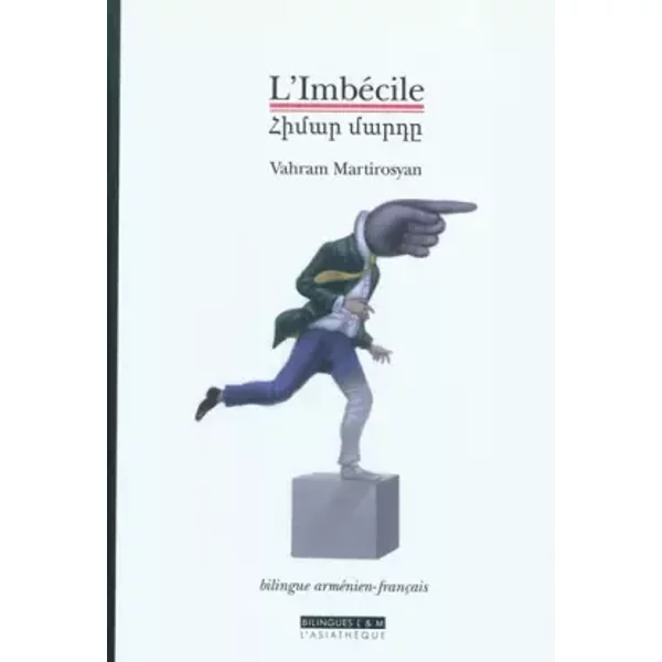 Imbécile (L') - Vahram Martirosyan