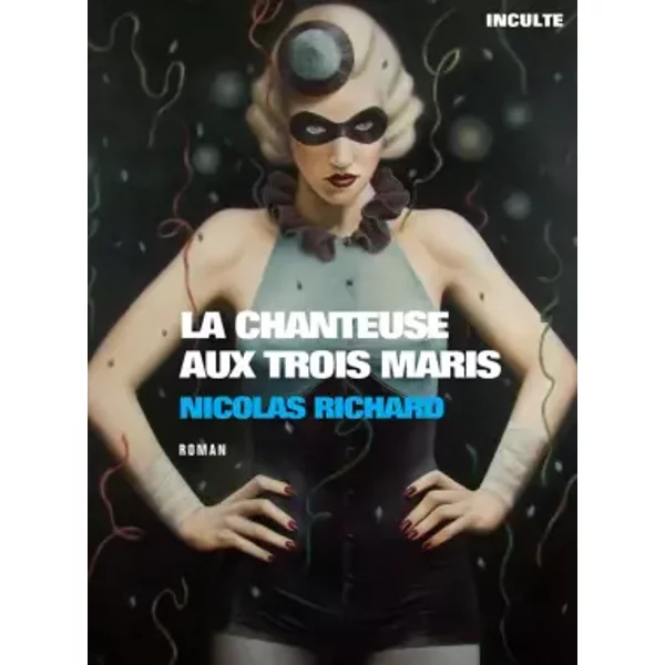 La Chanteuse Aux Trois Maris - Nicolas Richard-image