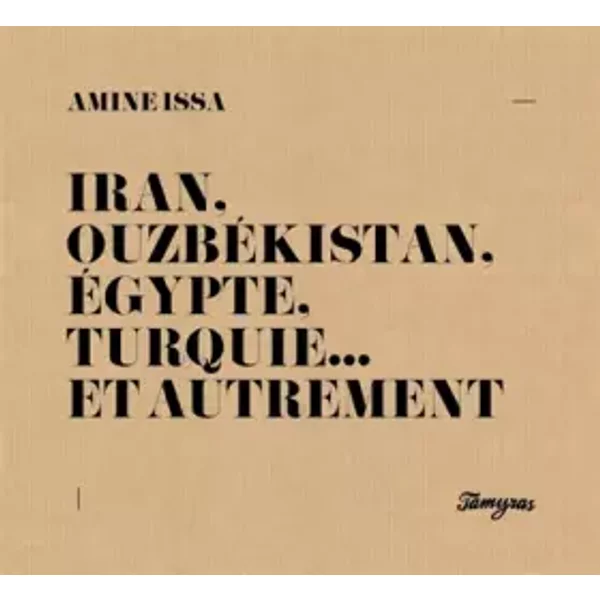Iran, Ouzbekistan, Egypte, Turquie et Autrement - Amine Issa