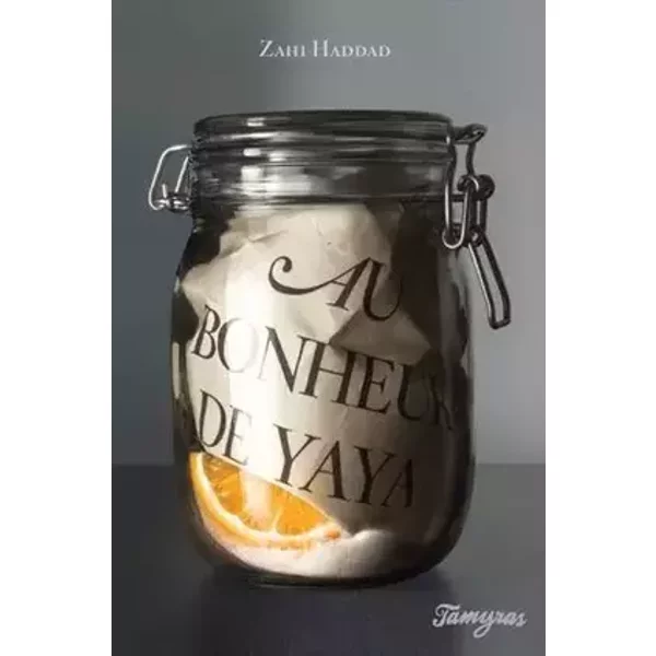 Au Bonheur de Yaya - Zahi Haddad