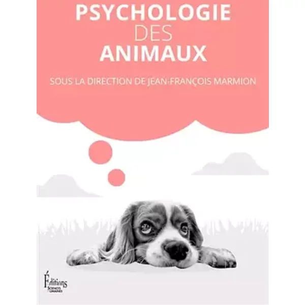 Psychologie des animaux - Jean-François Marmion